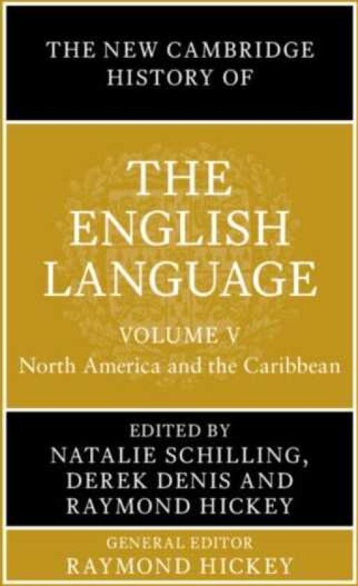 The New Cambridge History of the English Language: Volume 5 North America and the Caribbean