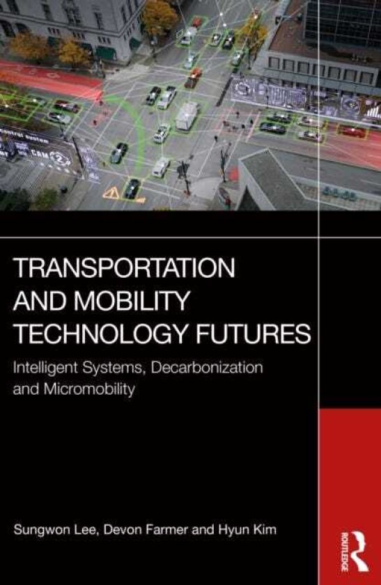 Transportation and Mobility Technology Futures Intelligent Systems, Decarbonization and Micromobility