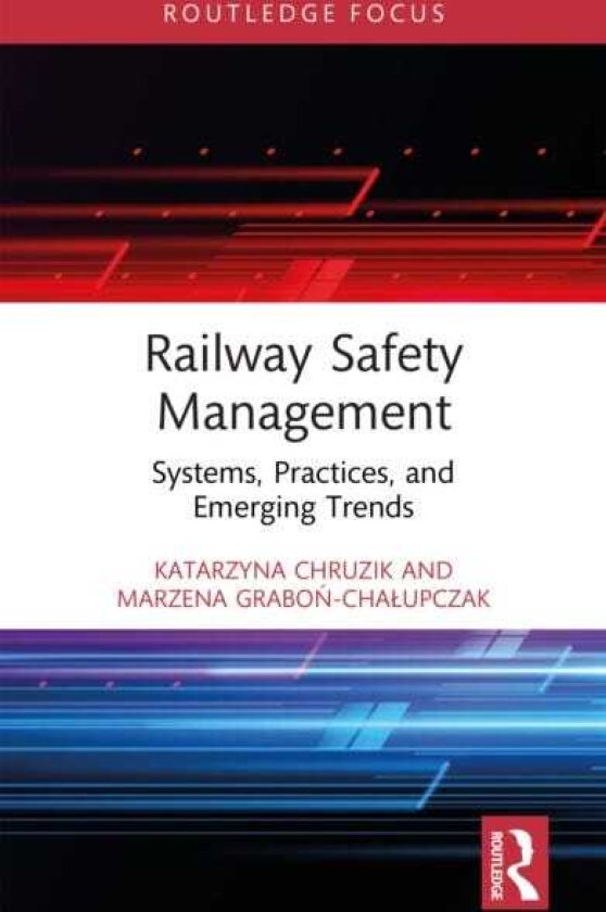 Railway Safety Management Systems, Practices, and Emerging Trends