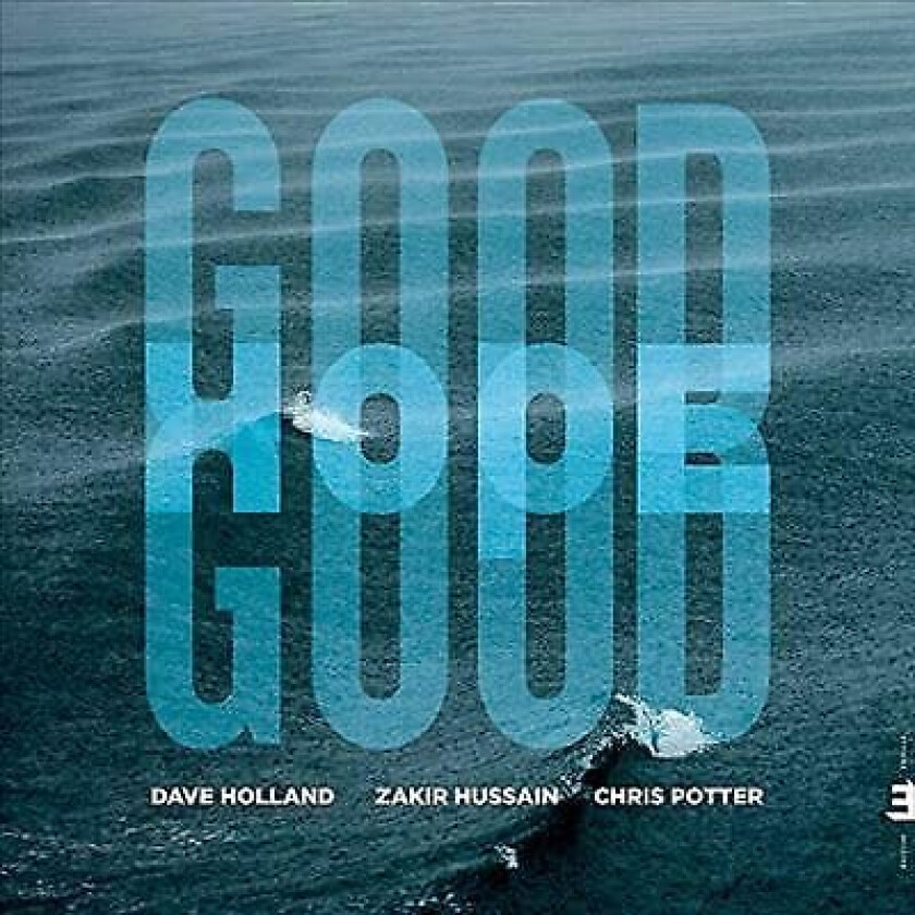 Dave Holland, Zakir Hussain and Chris Po : Good Hope CD