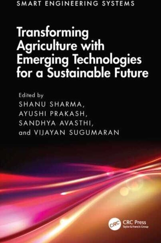 Transforming Agriculture with Emerging Technologies for a Sustainable Future