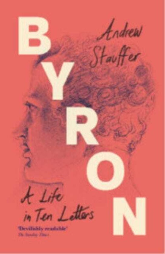 Byron: A Life in Ten Letters