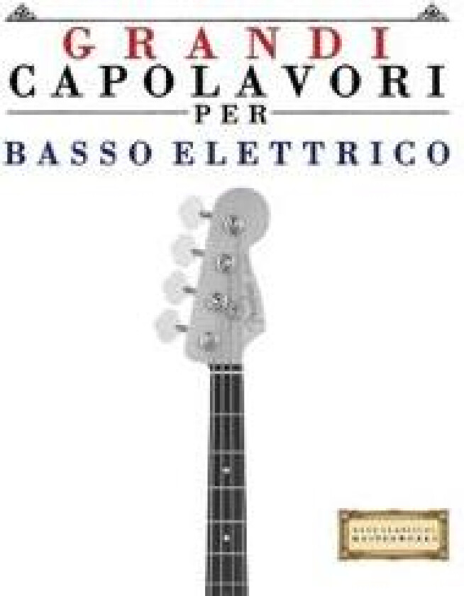 Grandi Capolavori per Basso Elettrico