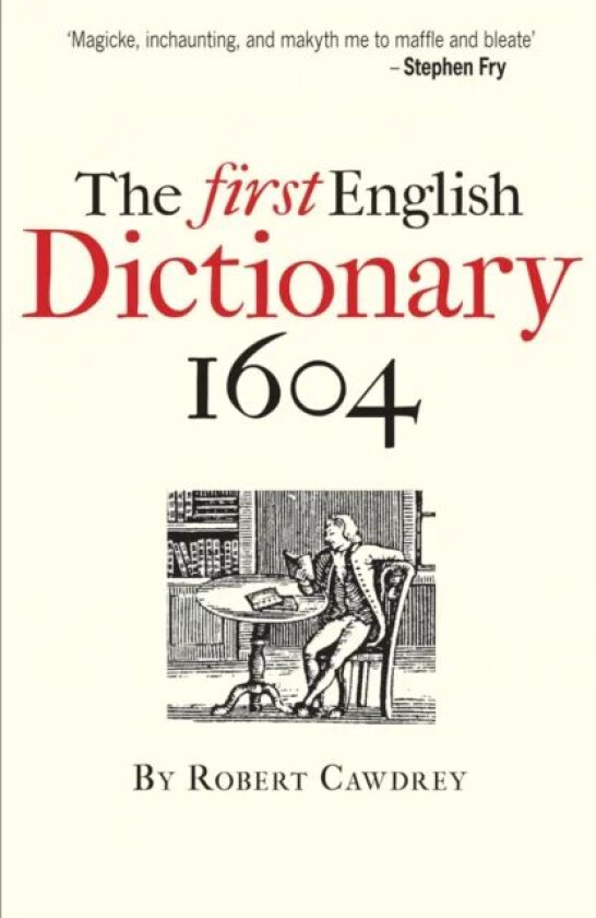 The First English Dictionary 1604 av Robert Cawdrey
