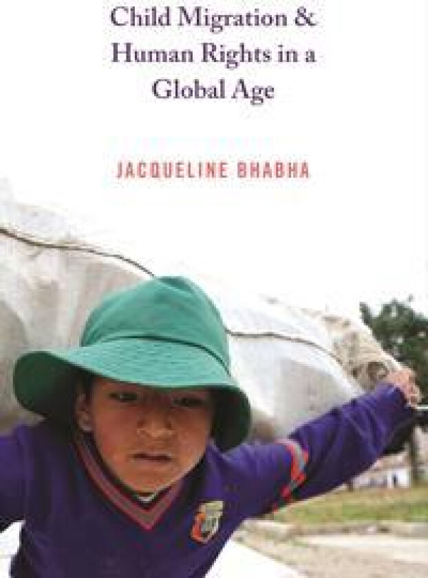 Child Migration and Human Rights in a Global Age