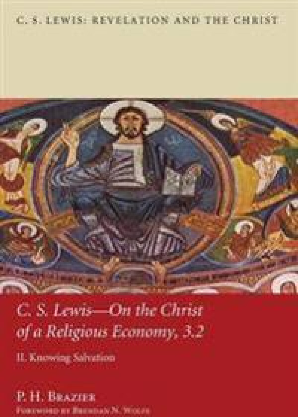 C.S. Lewis-On the Christ of a Religious Economy, 3.2