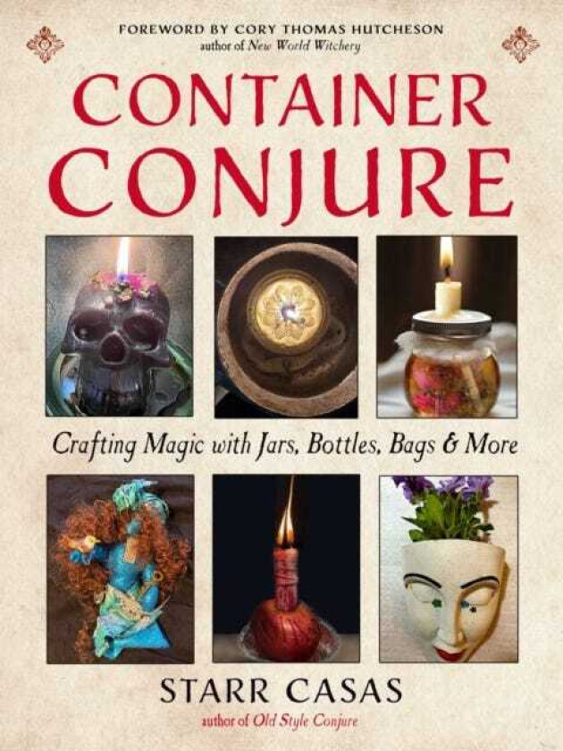 Container Conjure Crafting Magic with Jars, Bottles, Bags, and More