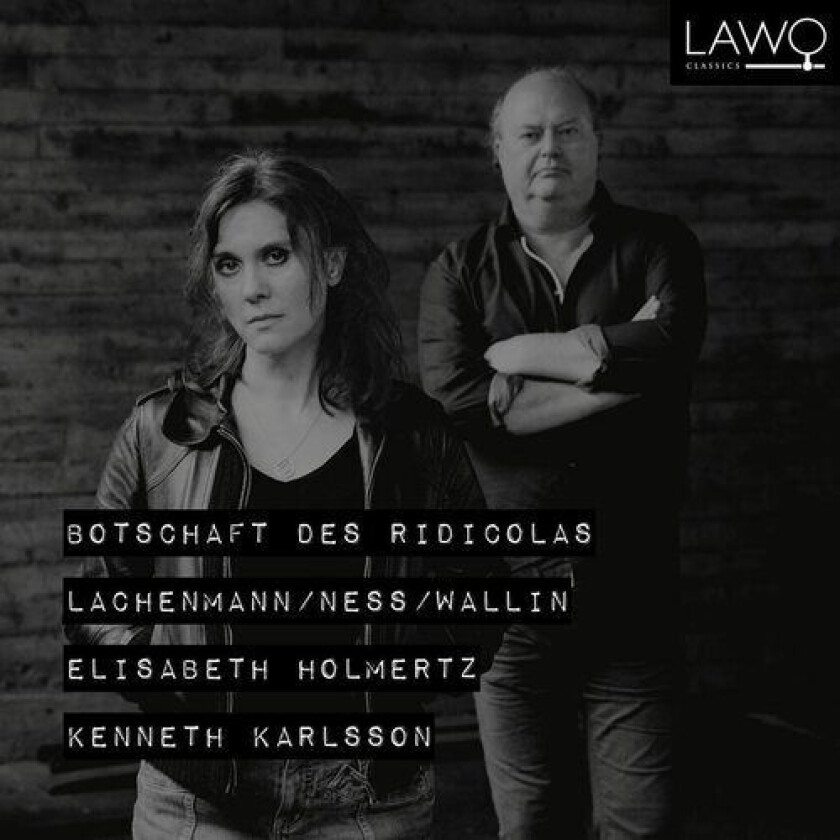 Helmut Lachenmann : Lachenmann/Ness/Wallin: Botschaft Des Ridicolas CD (2022)
