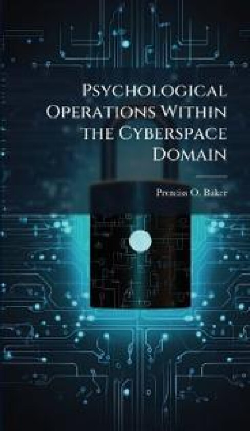Psychological Operations Within the Cyberspace Domain