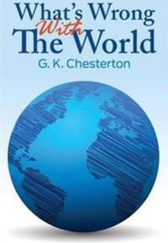 What's Wrong with the World