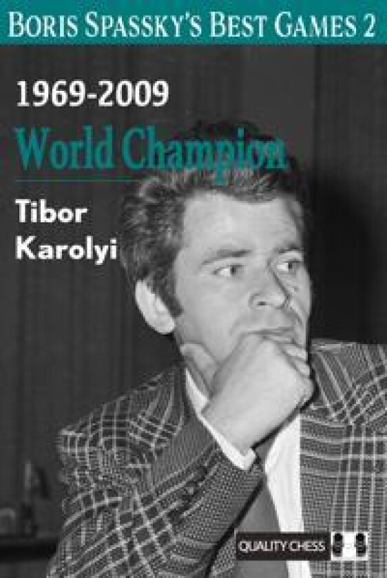 Boris Spassky’s Best Games 2