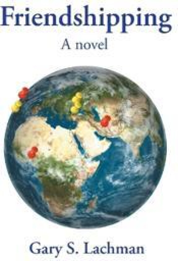 Friendshipping - Lachman, Gary S