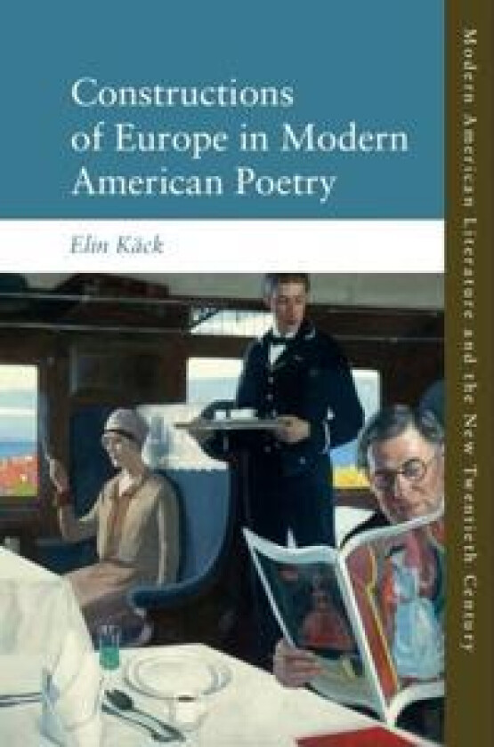 Constructions of Europe in Modern American Poetry