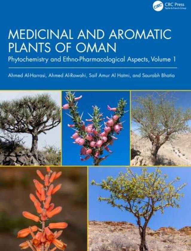 Medicinal and Aromatic Plants of Oman Phytochemistry and EthnoPharmacological Aspects, Volume 1
