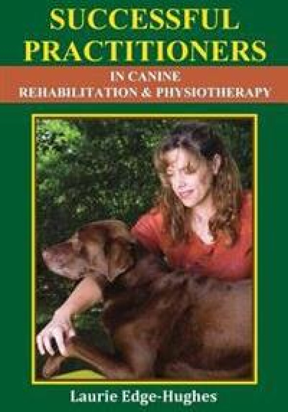 Successful Practitioners in Canine Rehabilitation & Physiotherapy