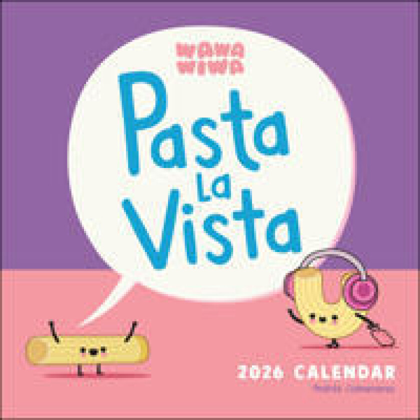 Wawawiwa's Pasta La Vista 2026 Wall Calendar