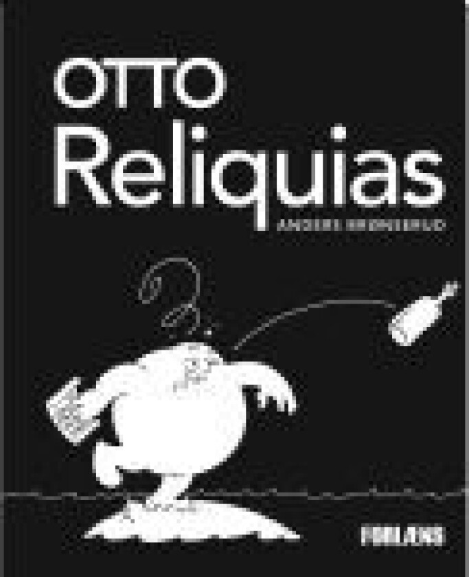 Otto reliquias Anders Brønserud Språk: Dansk