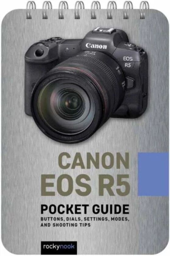 Canon EOS R5: Pocket Guide av Rocky Nook