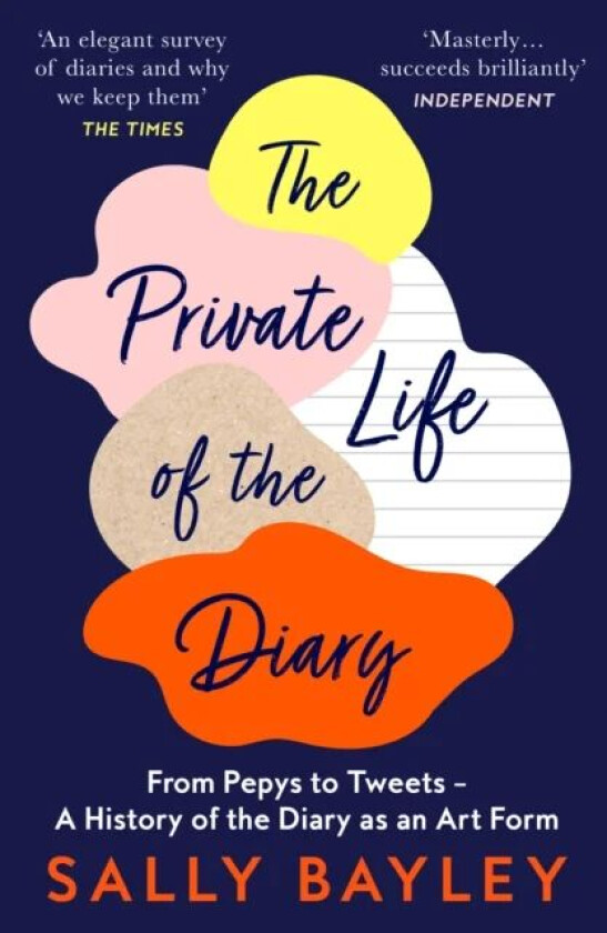 The Private Life of the Diary av Sally Bayley