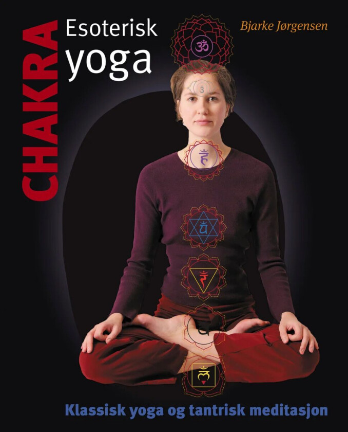Chakra - esoterisk yoga av Bjarke Jørgensen