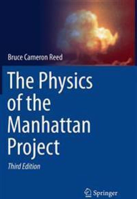 The Physics of the Manhattan Project