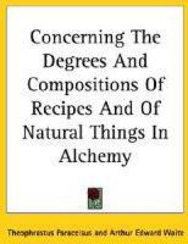 Concerning The Degrees And Compositions Of Recipes And Of Natural Things In Alchemy