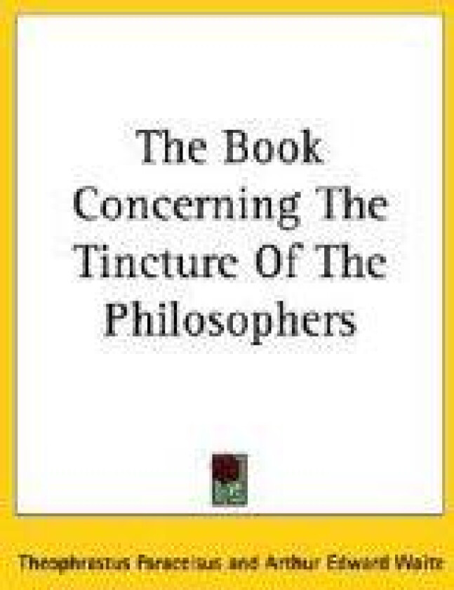 The Book Concerning The Tincture Of The Philosophers