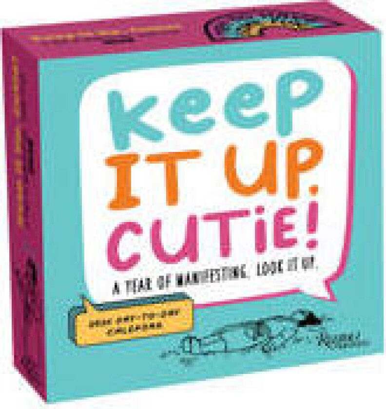 Keep It Up, Cutie! 2026 Day-to-Day Calendar