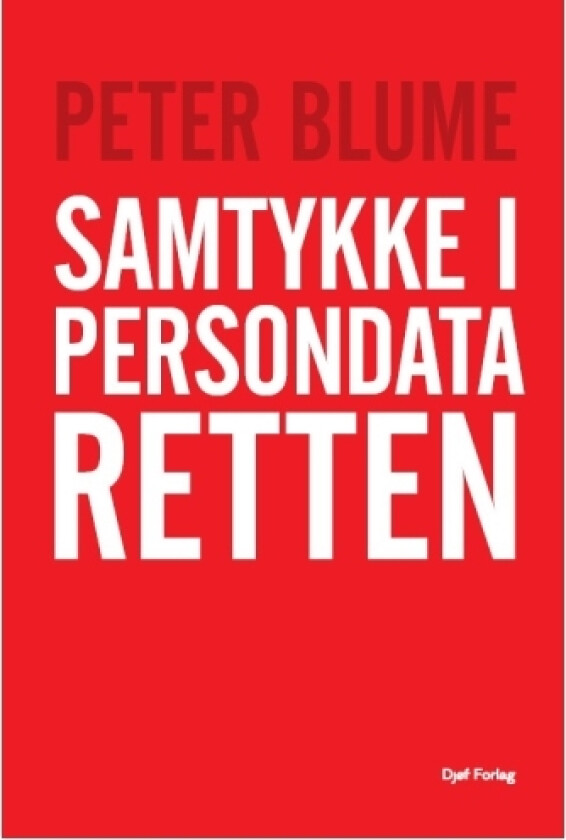 Samtykke i persondataretten | Peter Blume | Språk: Dansk