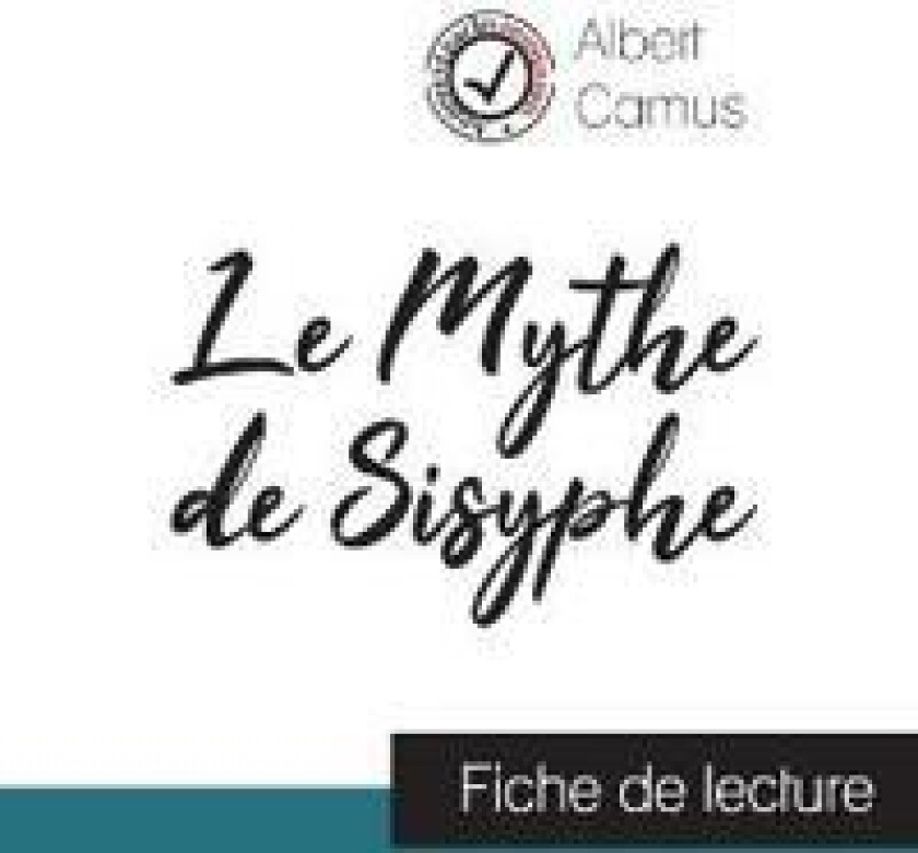 Le Mythe de Sisyphe de Albert Camus (fiche de lecture et analyse complète de l'oeuvre)