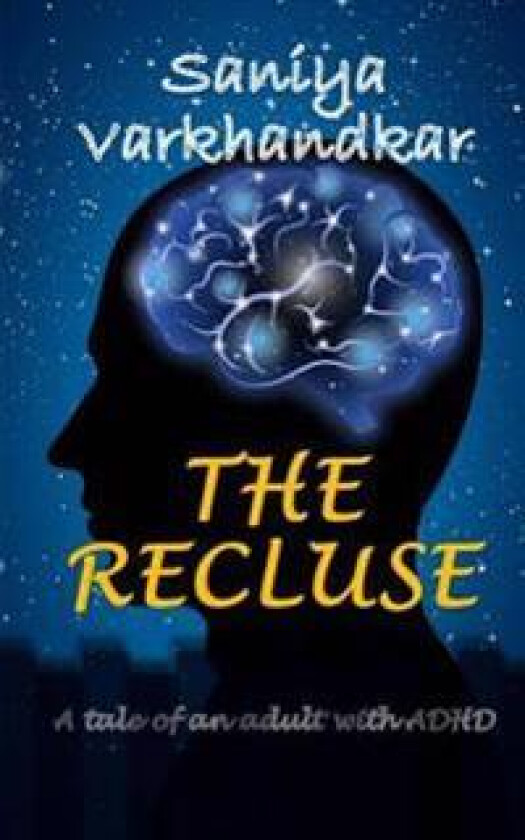 The Recluse: A Tale of an Adult with ADHD