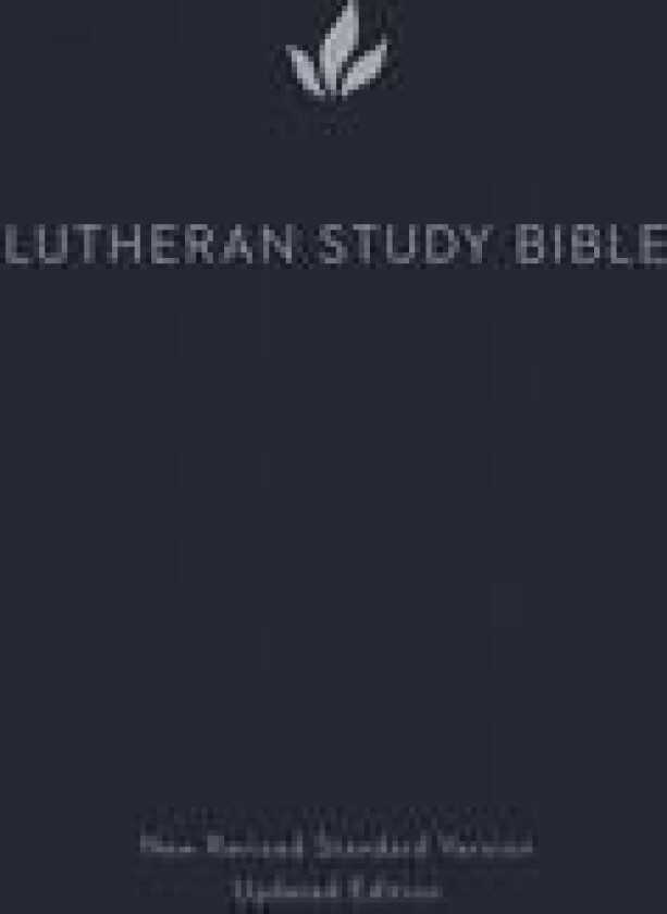 Lutheran Study Bible, Second Edition