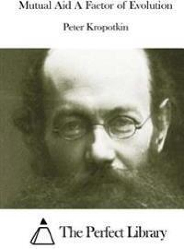 Mutual Aid A Factor of Evolution