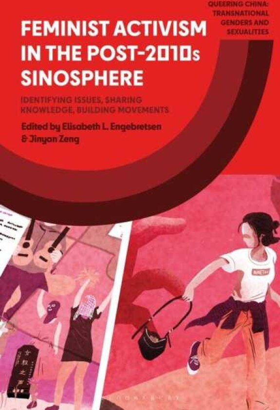 Feminist Activism in the Post2010s Sinosphere Identifying Issues, Sharing Knowledge, Building Movements