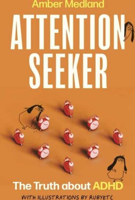 Attention Seeker The Truth about ADHD
