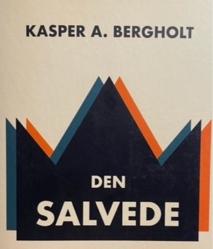 Den Salvede | Kasper A. Bergholt | Språk: Dansk
