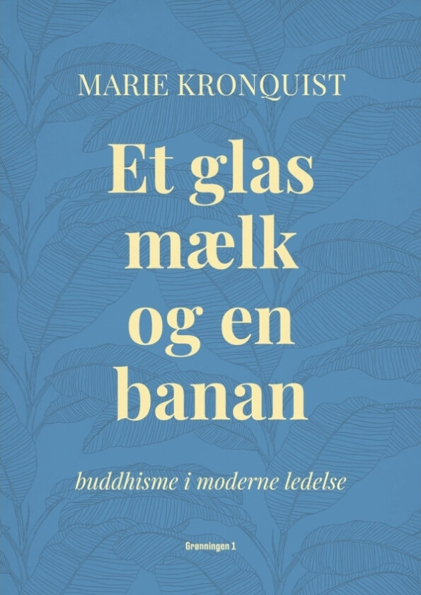 Et glas mælk og en banan | Marie Kronquist | Språk: Dansk