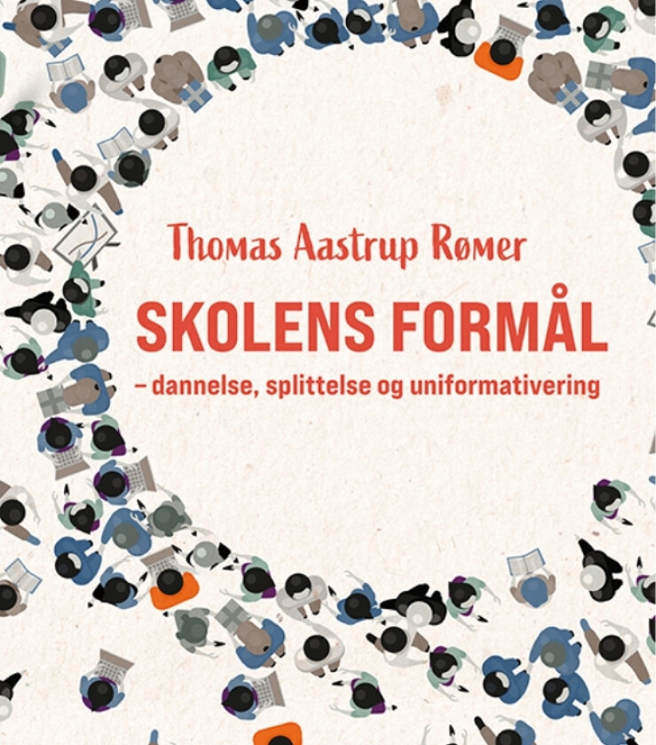 Skolens formål | Thomas Aastrup Rømer | Språk: Dansk