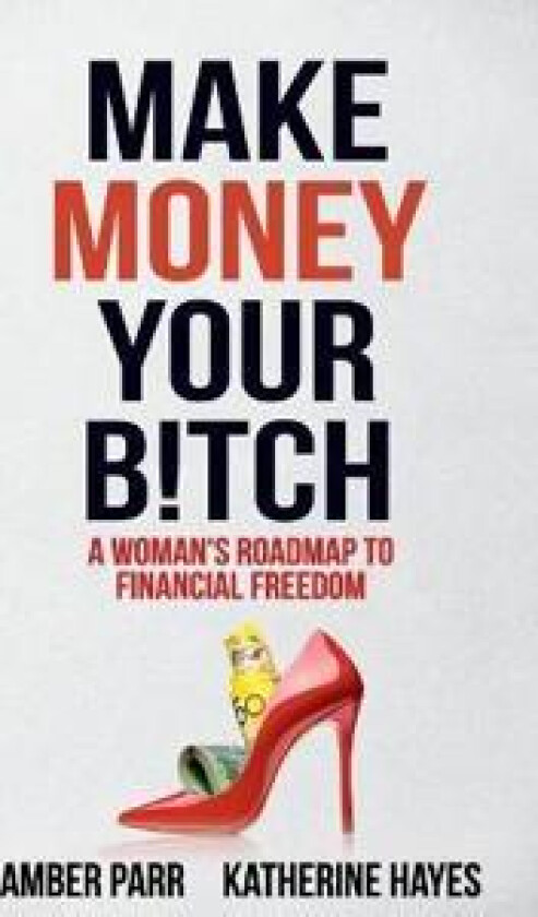 Make Money Your Bitch