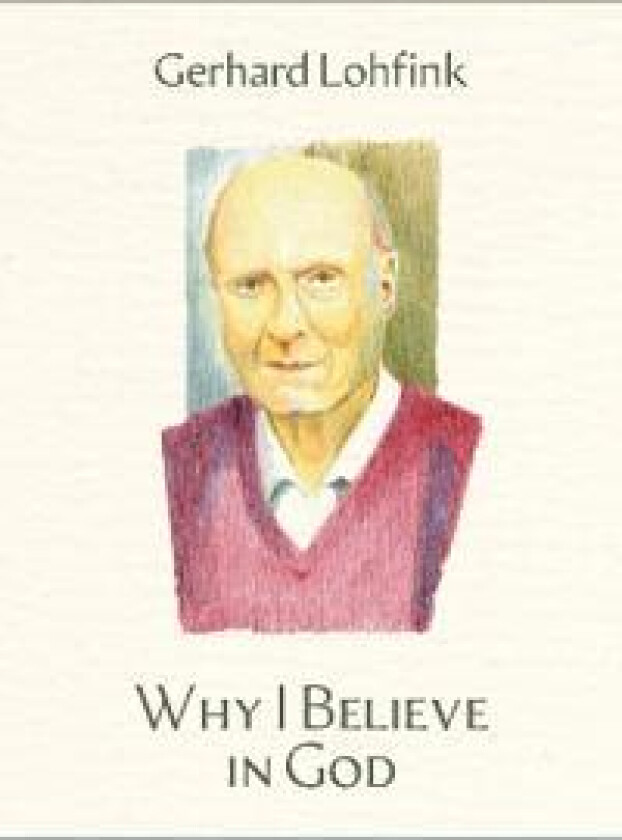 Why I Believe in God