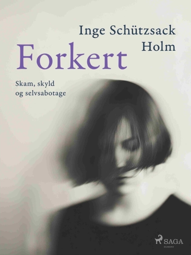 Forkert | Inge Schützsack Holm | Språk: Dansk