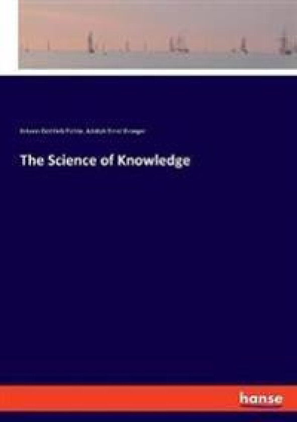 The Science of Knowledge
