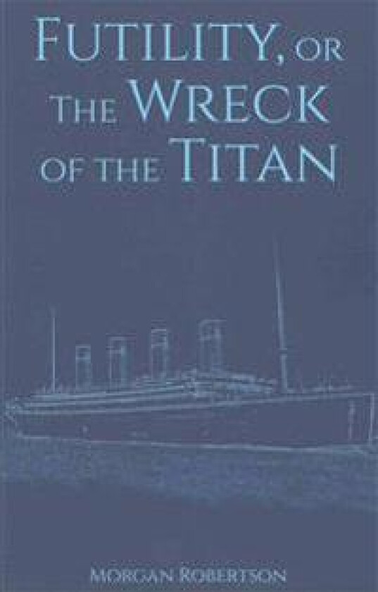 Futility, or the Wreck of the Titan