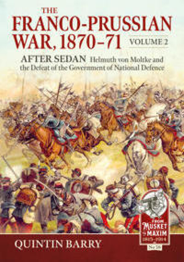 The Franco-Prussian War 1870-71 Volume 2
