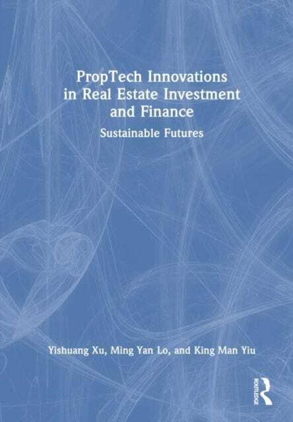 PropTech Innovations in Real Estate Investment and Finance Sustainable Futures
