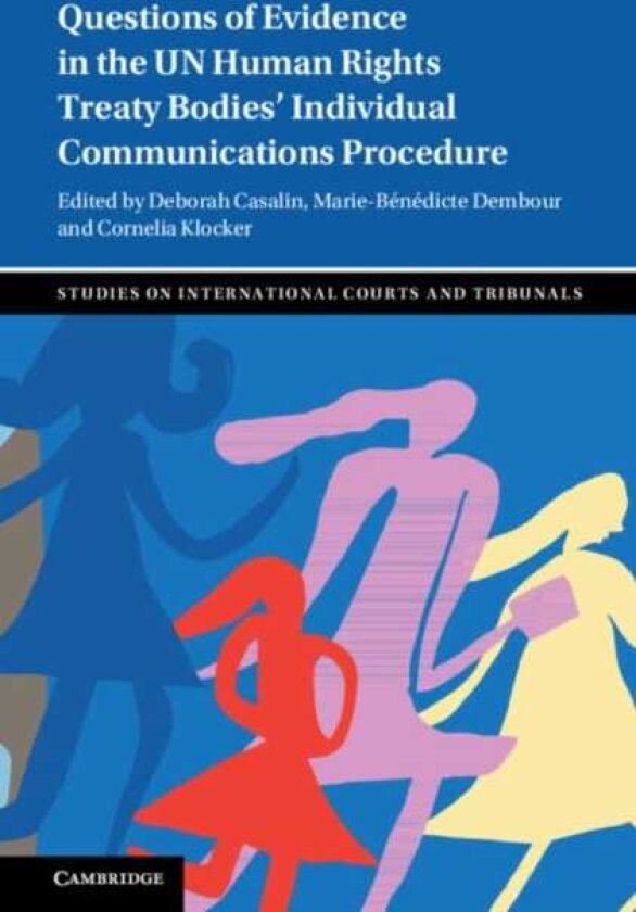 Questions of Evidence in the UN Human Rights Treaty Bodies' Individual Communications Procedure