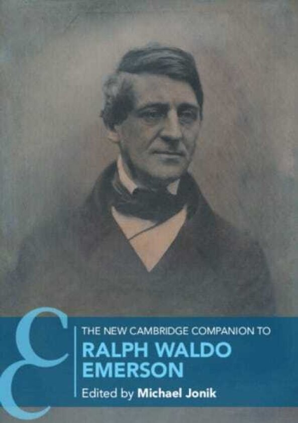 The New Cambridge Companion to Ralph Waldo Emerson