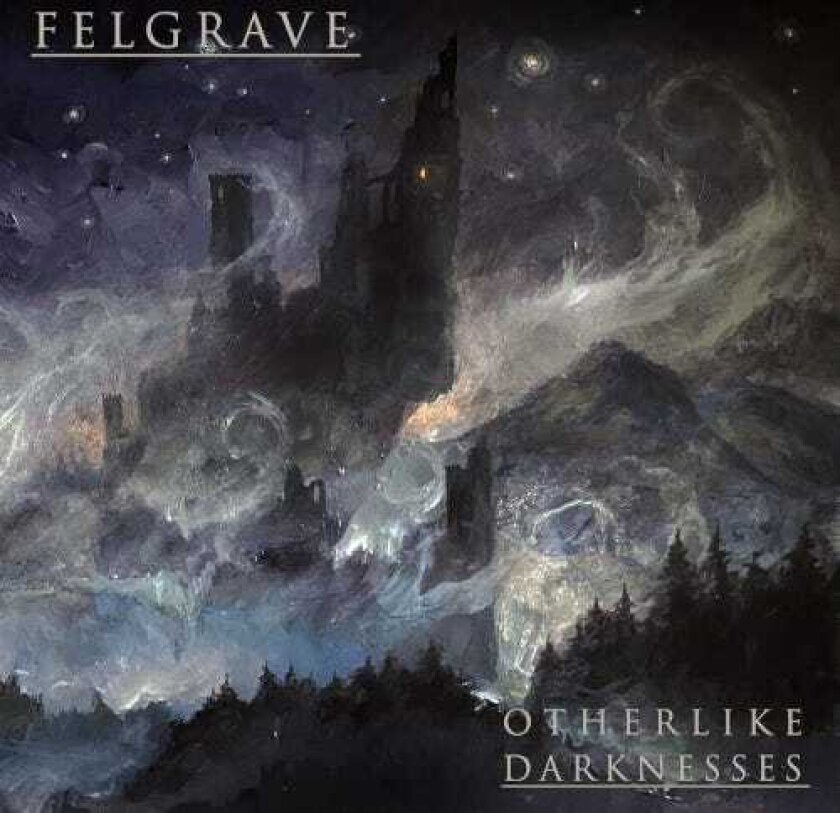 Felgrave Otherlike Darknesses CD