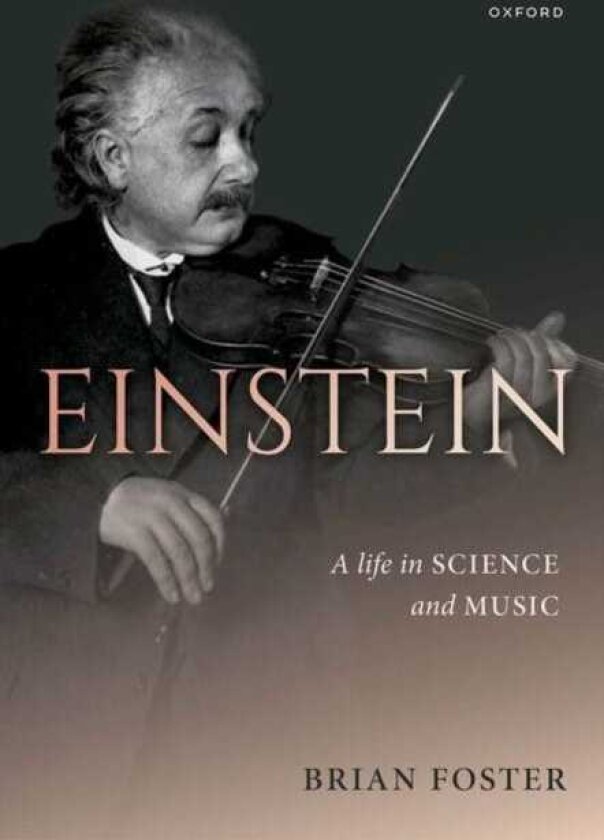 Einstein: A Life in Science and Music