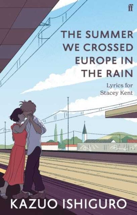 The Summer We Crossed Europe in the Rain Lyrics for Stacey Kent